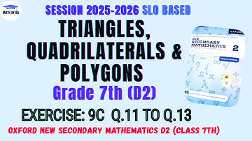 Class 7 Math | Exercise 9C Questions 11 to 13 | Triangle, Quadrilateral & Polygon | d2 Maths