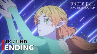 Uncle From Another World - Ending 【Ichibanboshi Sonority】 4K / Uhd Creditless | Cc