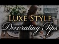 7 Interior Design Tips For Adding Luxury To Your Home