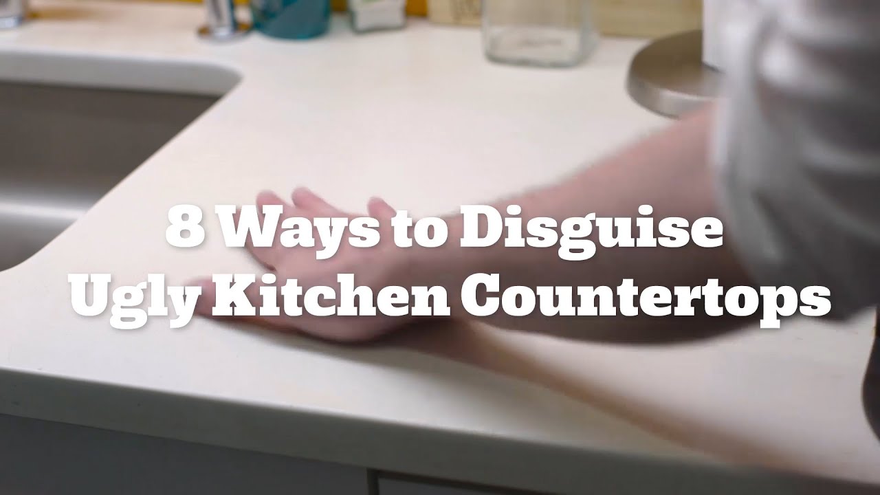 8 Ways To Disguise Ugly Kitchen Countertops Youtube