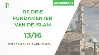 Ustaadh Sharif Abu Yahya  - De drie fundamenten van de Islam ( الأصول الثلاثة ) - Les 13 screenshot 2