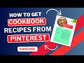 How to Get Cookbook Recipes from Pinterest for AMAZON KDP