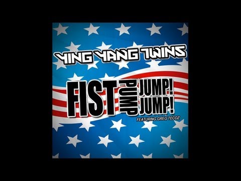 Ying Yang Twins (+) Fist Pump, Jump Jump