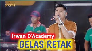 GELAS RETAK || IRWAN D'ACADEMY