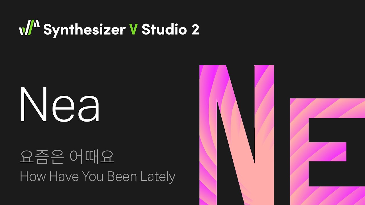 Synthesizer V Voice Nea Demo - How Have You Been Lately