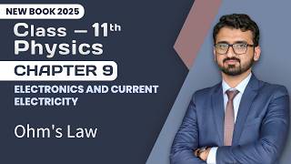 11th Class Physics Chapter 9 | Ohms Law | 11th Class Physics New Book 2025