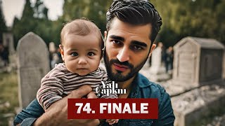 Yalı Çapkını 74. Bölüm FINALE! | Ferit in the Tomb with the Child | Kingfisher 74. Episode