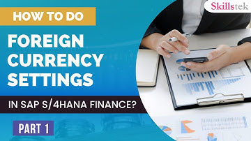 How to Do Foreign Currency Settings in SAP FICO? - Foreign Currency Valuation - Part 1