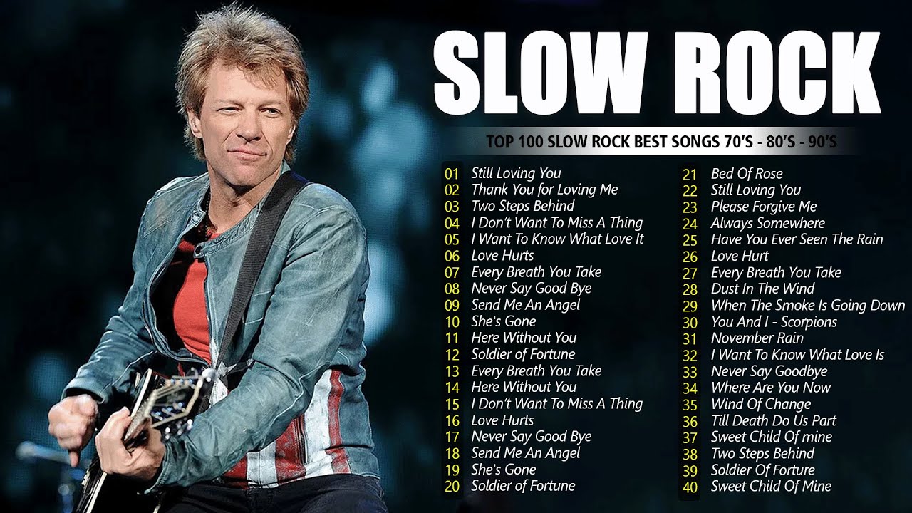 Slow Rock Love Songs Nonstop 70s 80s 90s Bon Jovi U2 Scorpions Led phil-collins-elton-john-rod-stewart-lionel-richie-chicago-soft