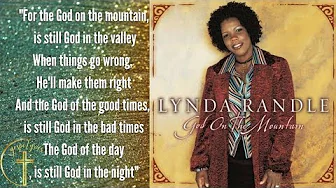 God on the mountain (lyrics)- Lynda Randle God on the mountain (lyrics)- Lynda Randle