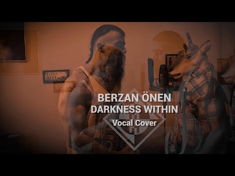 Machine Head - Darkness Within (Berzan Önen - Vocal Cover)