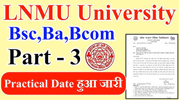lnmu part 3 practical exam date 2021|lnmu part 3 practical exam date |कब से होंगे प्रैक्टिकल एग्जाम