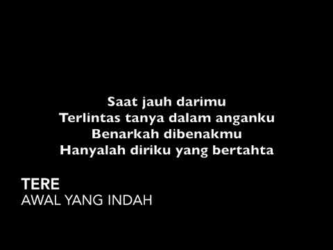 Tere Awal Yg Indah Youtube