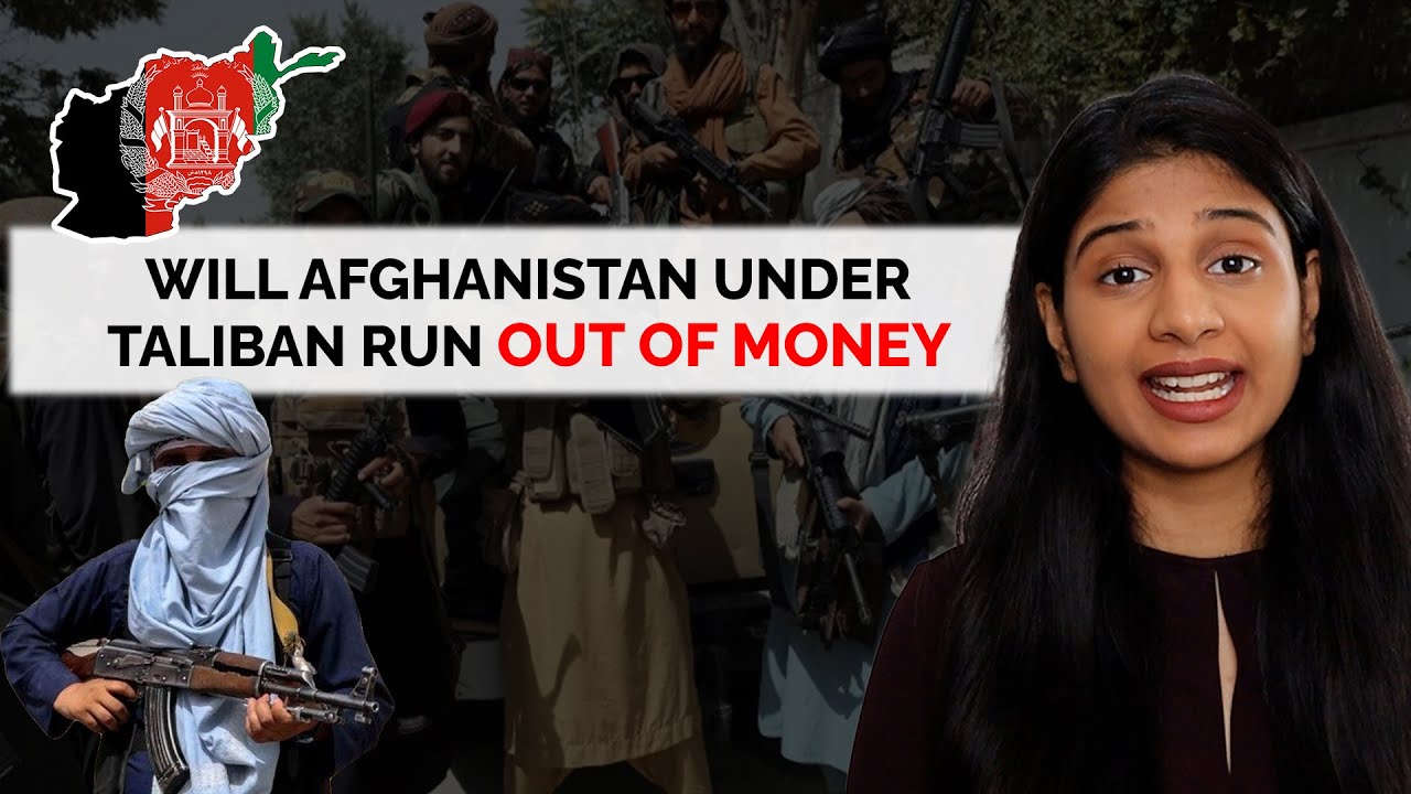 Can Taliban keep the Afghan Economy running? | What's next for Afghan Economy under Taliban rule?
