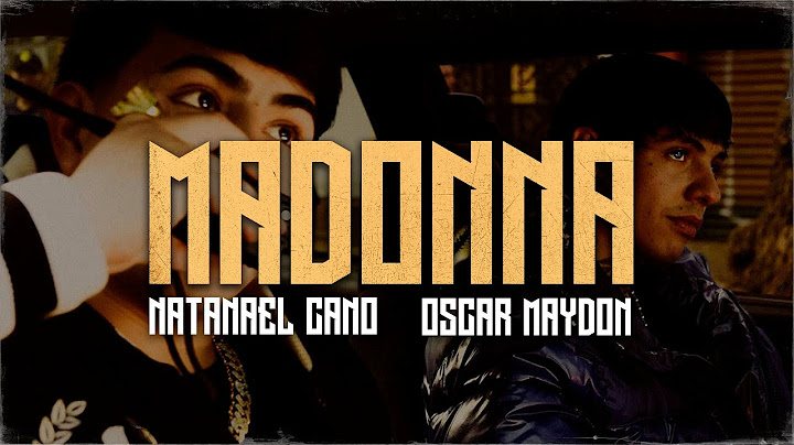 Natanael Cano x Oscar Maydon - MADONNA (Letra) sus quedantes empresarios y traficantes