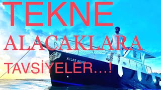 Tekne Alacaklara Tavsi̇yeler İzlemeden Sakın Yeni Tekne Almayın 