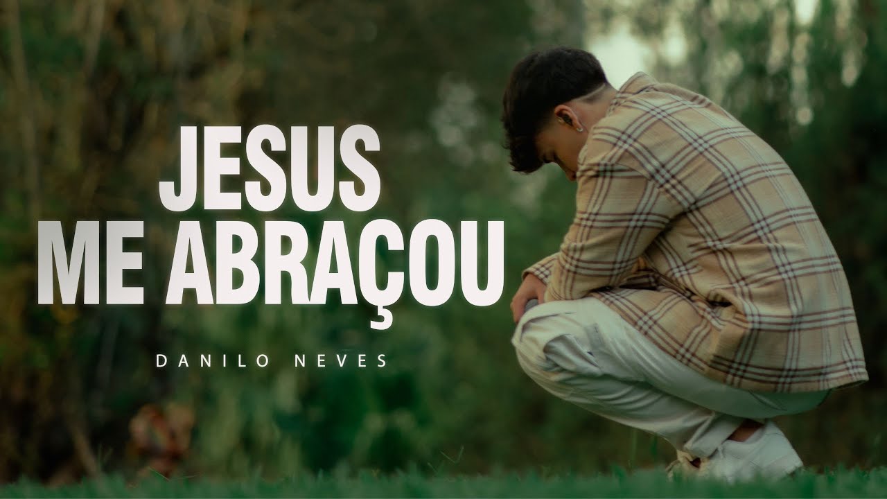 Tonton Danilo Neves - Jesus Me Abraçou | Official Music Video di YouTube Tonton Danilo Neves - Jesus Me Abraçou | Official Music Video di YouTube