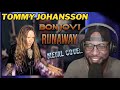 BON JOVI - RUNAWAY (METAL COVER) BY TOMMY JOHANSSON: EPIC TRIBUTE TO CLASSIC ROCK! | REACTION