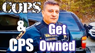 CPS & Sheriffs department Getting Owned 🔴compilation🔵