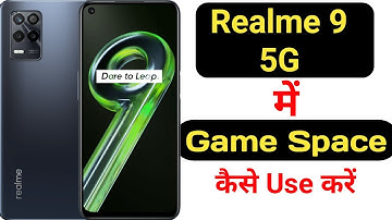 How to use game space in Realme 9 5G || Realme 9 5G me game space kaise enable kare ||