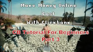️How To Make Money Online Fast With Clickbank ~ Pt 3 | All NEW | All FREE