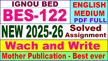 bes 122 ignou solved assignment 2026 / bes 122 solved assignment 2025-26 English / ignou BED bes122