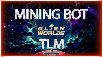 ALIEN WORLDS BOT | NEW ALIEN WORLDS AUTOFARM BOT | ALIEND WORLD FARM BOT DOWNLOAD FOR 2022!