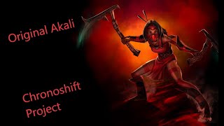 Original Akali Gameplay | Chronoshift Project Original Akali Gameplay | Chronoshift Project
