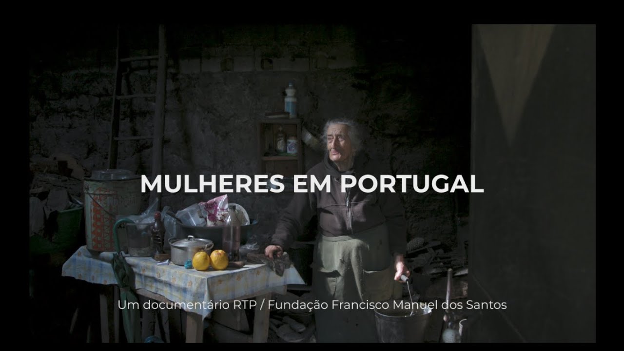 Documentário «Mulheres em Portugal»