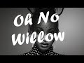 Oh No Willow Smith Lyrics mp3