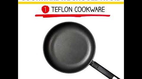 4 Type of Toxic Cookware We Should Avoid