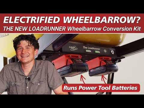 The Final Evolution of Grin's Electric Wheelbarrow Kit,  -THE LOADRUNNER-