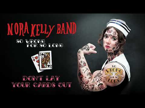 Nora Kelly Band - Don't Lay Your Cards Out (Official Audio)