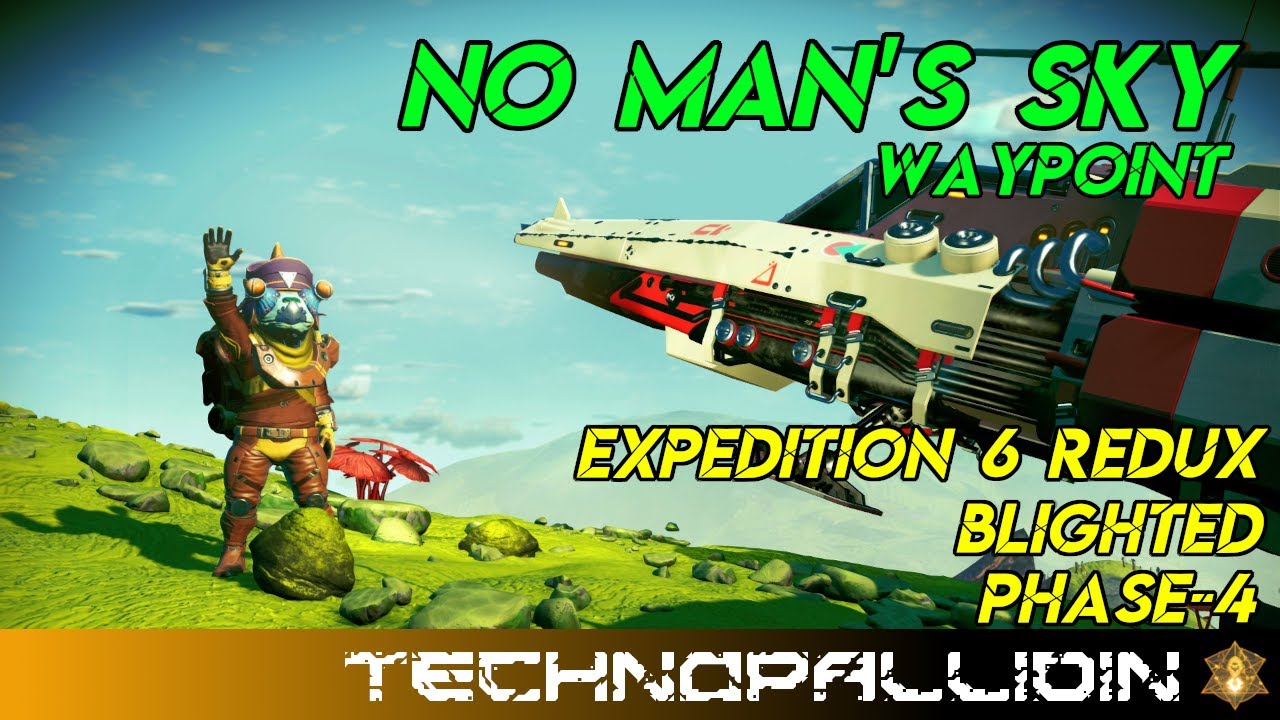 Expedition 6 Blighted Redux - Phase 4 - No Man's Sky - YouTube