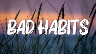 Bad Habits - Ed Sheeran (Lyrics) || Imagine Dragons, Gym Class Heroes (MixLyrics)