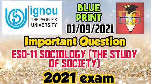 ESO-11 SOCIOLOGY THE STUDY OF SOCIETY || JUNE EXAM 2021 IMPORTANT QUESTION