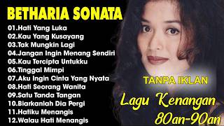 Betharia Sonata Lagu Lawas Terbaik  Lagu Pop Nostalgia 80an  90an  Lagu Kenangan 