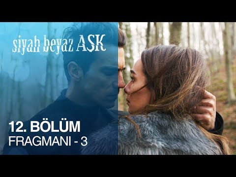 Siyah Beyaz Aşk 12. Bölüm Fragmanı - 3