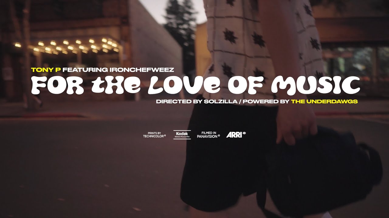 Tony P - FOR THE LOVE OF MUSIC Feat. IRONCHEFWEEZ (Official Video