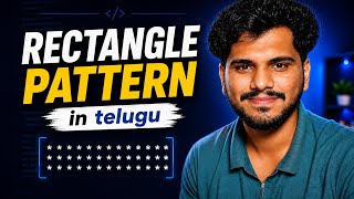 Rectangle Pattern | L26 | Python Tutorial | in Telugu