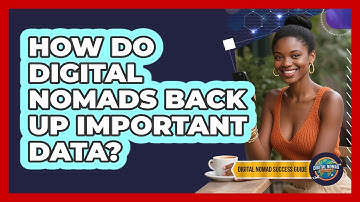 How Do Digital Nomads Back Up Important Data?