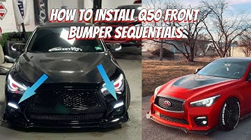 HOW TO INSTALL Q50 FRONT BUMPER SEQUENTIALS | Jalisco