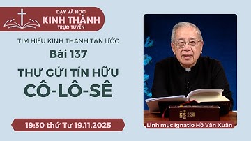 📖 Bài 137: Thư gửi tín hữu Cô-lô-sê | 19-11-2025