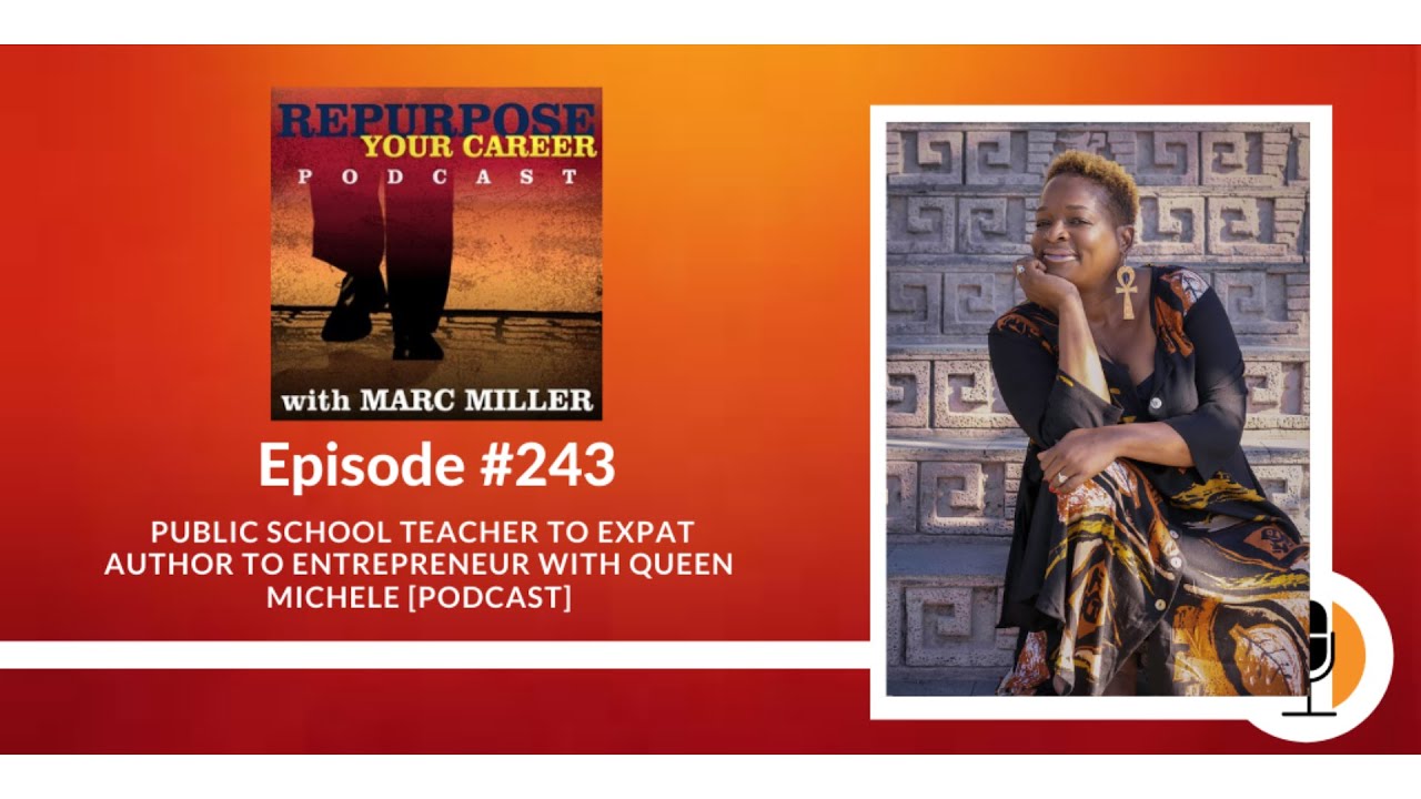 Public School Teacher to Expat Author to Entrepreneur with Queen Michele 