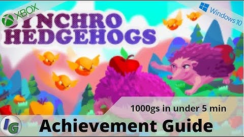 Synchro Hedgehogs 100% Achievement Guide on Xbox & Win10