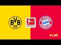 🔴 DORTMUND - BAYERN MUNICH | 🔥Un Klassiker sous tension ! ( bvb vs fcb ) | BUNDESLIGA - LIVE/DIRECT