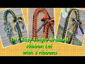 DIY Easy Single Braided Ribbon Lei with 3 Ribbons for Graduation Lei (part 2 of 3)