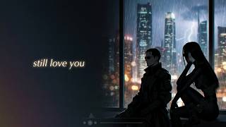 still love you (Slowed) GLM-RST tiktok