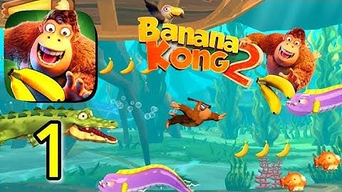Banana Kong 2 - Gameplay Walkthrough Part 1 - (iOS, Android)
