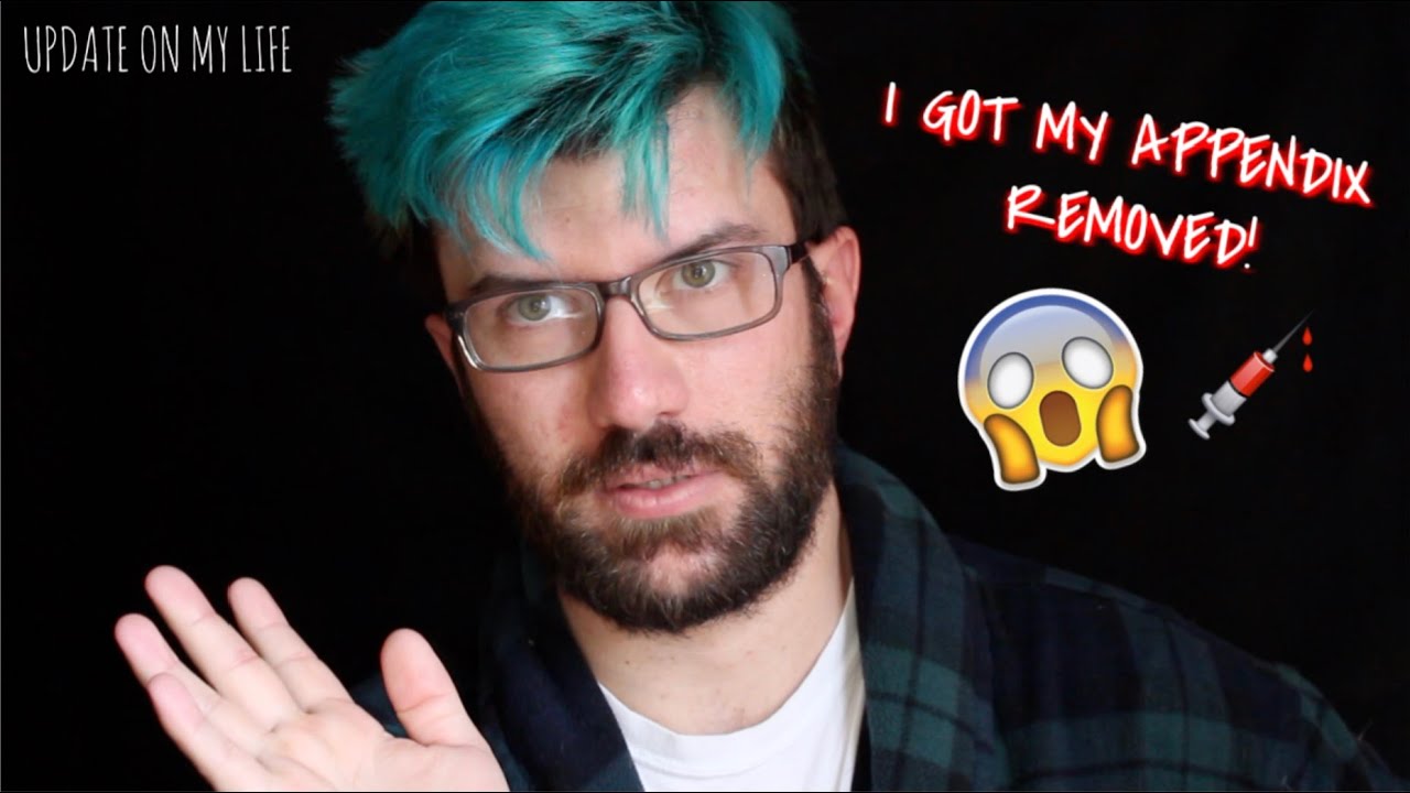 GOT APPENDIX REMOVED // Update WHY IVE BEEN GONE - YouTube